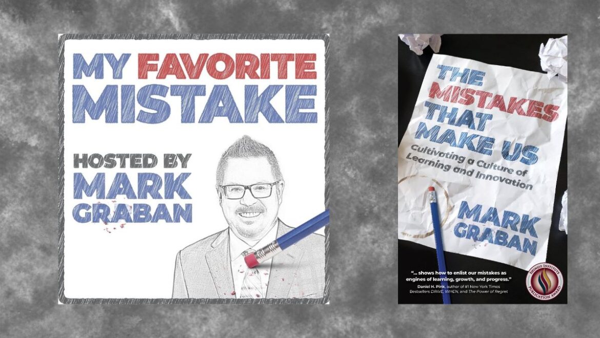 Business Insights from “My Favorite Mistake”: Lessons in Learning and Innovation